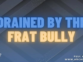 Frat Bully Faggot Training Gloryhole Mind Break [M4M Audio Story] chinese spank gay porn